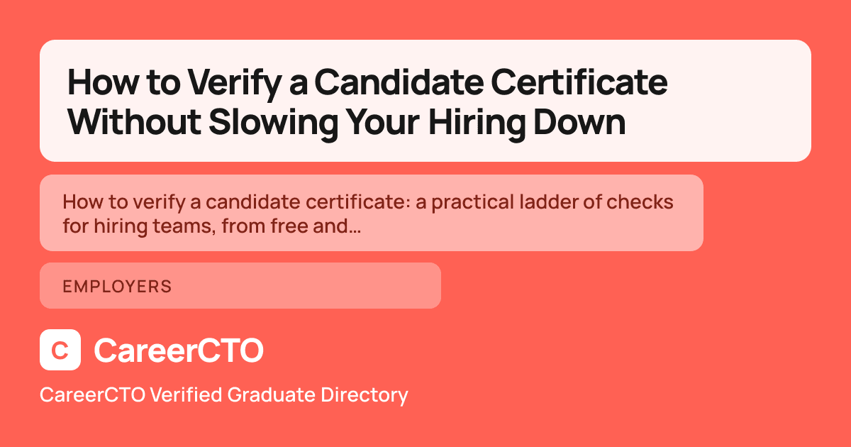 How to Verify a Candidate Certificate Without Slowing Your Hiring Down — Employers