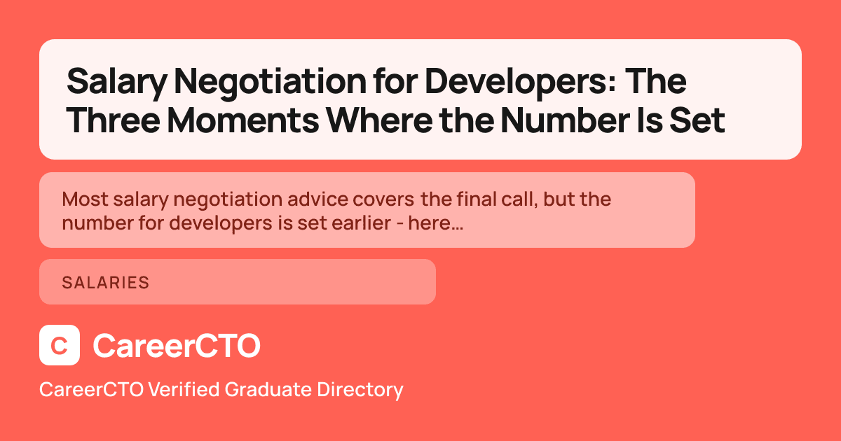 Salary Negotiation for Developers: The Three Moments Where the Number Is Set — Salaries