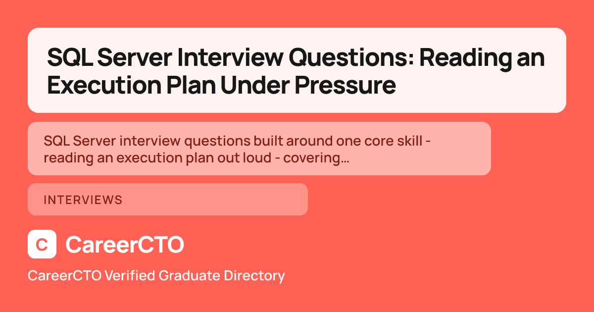 SQL Server Interview Questions: Reading an Execution Plan Under Pressure — Interviews